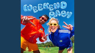 Weekend Baby [upl. by Asaret]