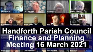 IN FULL  Handforth Parish Council 16 March 2021 Meeting  Finance and Planning [upl. by Constancia]