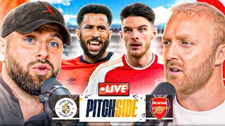 LUTON vs ARSENAL  Pitch Side LIVE [upl. by Wrand]