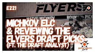 E221  Michkov ELC amp Reviewing The Flyers Draft Picks FT The Draft Analyst [upl. by Bandler]