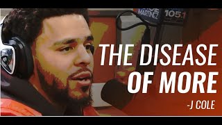 JCole  The Disease of More Original [upl. by Sissel]