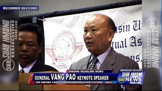 SUAB HMONG NEWS 40 Years Hmong in America  General Vang Pao Hmong in the past and future [upl. by Honeywell]