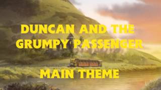 Duncan and the Grumpy Passenger Main Theme [upl. by Nidia]