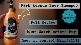 Park Avenue Beer Shampoo Honest Review  Benefits amp Side Effects [upl. by Petronille329]