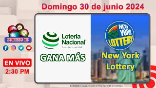 Lotería Nacional Gana Más y New York Lottery en VIVO │Domingo 30 de junio 2024 – 230 PM [upl. by Nylsoj]