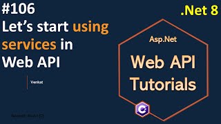 Part 106 Using the service layer in in Web API Net 8 7 6  Web API Tutorials  NehanthWorld [upl. by Ulrick]