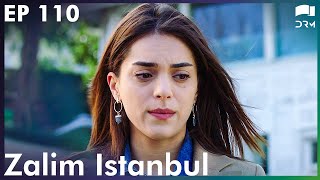 Zalim Istanbul  Episode 110  Turkish Drama  Ruthless City  Urdu Dubbing  RP1Y [upl. by Sitoeht]