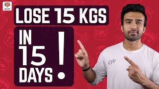 HOW TO LOSE 15 KGS IN 15 DAYS [upl. by Latsyc]