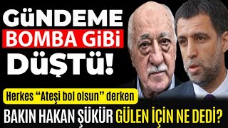 Hakan Şükür’den Bmba Gülen Paylaşım Herkes quotAteşi Bol Olsunquot Derken Bakın O ne Demiş sondakika [upl. by Neron541]