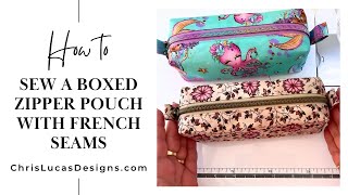 How to sew a Boxed Zipper Pouch with French Seams  FREE Beginner Friendly Sewing Project [upl. by Hultgren]