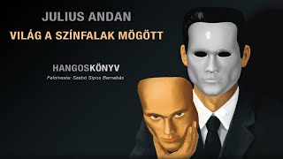 A világ a színfalak mögött  Julius Andan [upl. by Studnia]