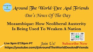 Mozambique How Neoliberal Austerity Is Being Used To Weaken A Nation News [upl. by Ariom]