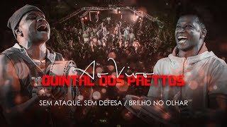 Sem Ataque Sem Defesa  Brilho no Olhar  Quintal dos Prettos  DVD Oficial [upl. by Aileme138]