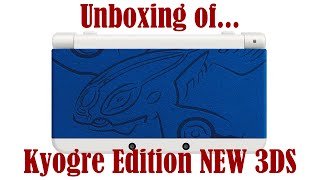 Unboxing of a Kyogre Edition NEW 3DS [upl. by Otxis]