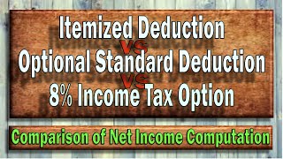 Itemized Deduction vs Optional Standard Deduction vs 8 Income Tax [upl. by Annawit73]