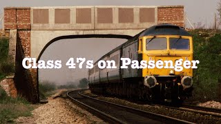 Trains in the 1980s  Class 47s on Passenger Services  A compilation [upl. by Holle]