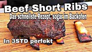 BEEF Short Ribs das schnellste Rezept auch im Backofen  The BBQ BEAR [upl. by Tearle428]