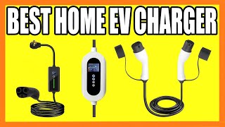 Top 5 Best Home EV Charger in 2024 [upl. by Clemence]