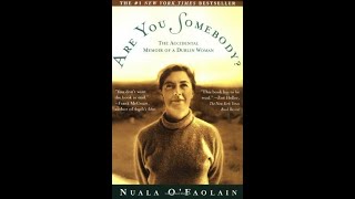 quotAre You Somebody The Accidental Memoir of a Dublin Womanquot By Nuala OFaolain [upl. by Fritts260]