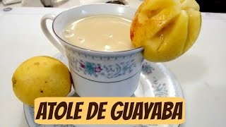 SI TIENES GUAYABAS PREPARA A TU FAMILIA ATOLE DE GUAYABA MUY CREMOCITO Mas facil y Rico [upl. by Coltin284]