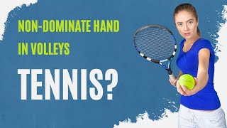 Mastering Tennis Enhancing Volleys with your NonDominant Hand in Volleys [upl. by Gant]