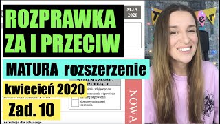 JAK NAPISAĆ ROZPRAWKĘ ZA I PRZECIW NA MATURZE Matura 2019  Poziom rozszerzony  Zad 10 [upl. by Glasgo179]