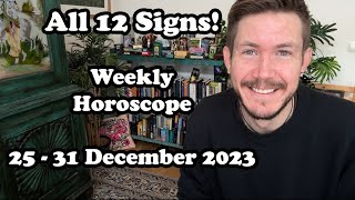 ALL 12 Signs Weekly Horoscope 25  31 December 2023 [upl. by Nilak]