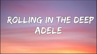 Adele  Rolling in the Deep  Lyrics [upl. by Teresa463]