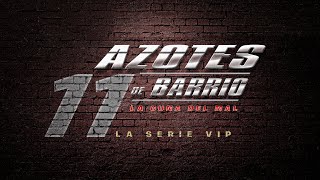 Azotes de Barrio Cap 158 [upl. by Ociredef]