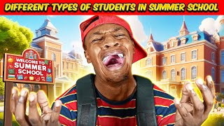 Different types of Students in Summer School [upl. by Akihsan]