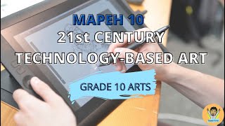 21st century technology based art GRADE 10 Arts 2nd Quarter [upl. by Scriven]