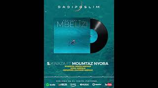 05  KINAZA  DADIPOSLIM Feat MOUMTAZ NYORA [upl. by Hteboj232]