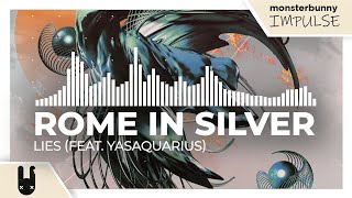 Rome in Silver  Lies feat yasaquarius Monstercat Remake [upl. by Bigford662]