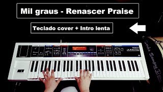 Mil graus  Renascer Praise  Teclado cover  Intro lenta com acordes [upl. by Yanrahc]