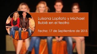 Luisana Lopilato y Michael Bublé en el teatro [upl. by Uol666]