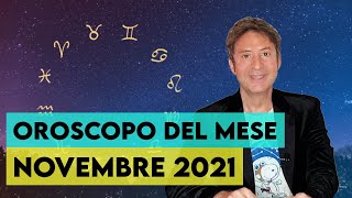 OROSCOPO DEL MESE NOVEMBRE 2021 [upl. by Fanya281]