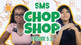 SMS CHOP SHOP  Episode 53 [upl. by Chamberlin]