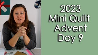 Day 9 Mini Quilt Advent 2023 [upl. by Flowers]