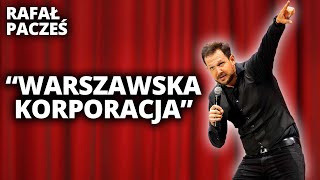 RAFAŁ PACZEŚ  quotWarszawska korporacjaquot  StandUp [upl. by Aiynat]