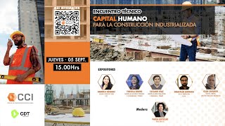 ENCUENTRO TÉCNICO Capital humano para la Construcción Industrializada [upl. by Ahselyt616]