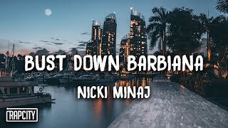 Nicki Minaj  Bust Down Barbiana Lyrics [upl. by Janeva]