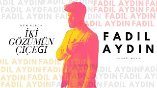 İKİ GÖZÜMÜN ÇİÇEĞİ FADIL AYDIN [upl. by Nwotna276]