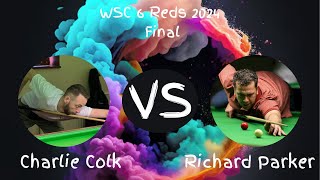 WSC 6 Reds Final 2024 Charlie vs Richard [upl. by Naerda]