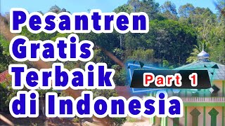 AYO MONDOK  INILAH 10 PESANTREN SALAFI GRATIS BEASISWA TERBAIK DI INDONESIA  Part 1 [upl. by Enilesor]