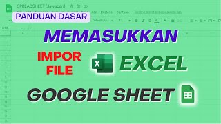 Cara Memasukkan Data dari Excel ke Google Spreadsheet [upl. by Schargel]