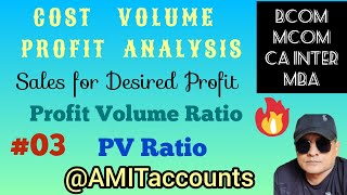 Cost volume profit analysis  P V Ratio  Desired Sales CVP  Break Even Analysis Marginal Costing [upl. by Tnafni]