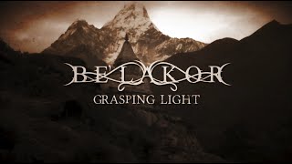 BELAKOR  Grasping Light Official Lyric Video  Napalm Records [upl. by Salvatore]