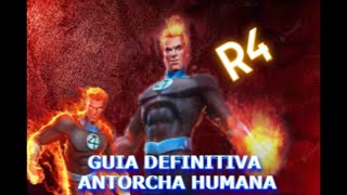 Guia Definitiva quotAntorcha humanaquot 🥵🔥🔥 ¢MCOC¢ [upl. by Bellda]