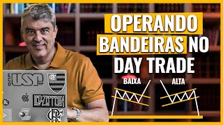 COMO OPERAR BANDEIRAS NO DAY TRADE  ANÁLISE TÉCNICA [upl. by Hanser]