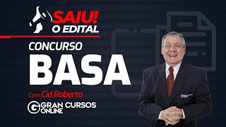 Concurso Basa  Saiu o Edital  Com Cid Roberto [upl. by Ahseihs]